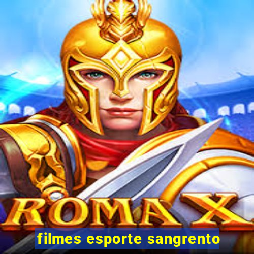 filmes esporte sangrento